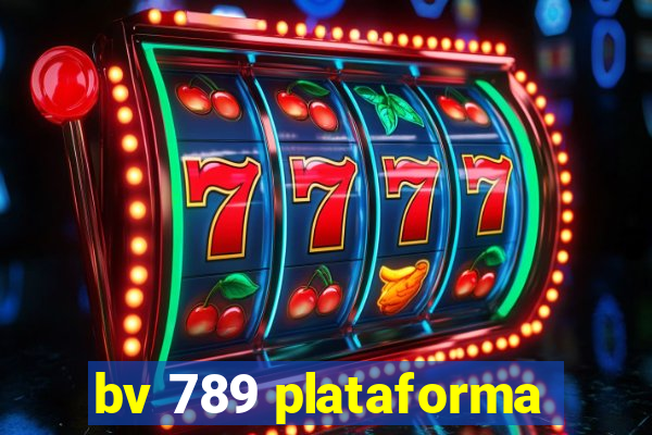 bv 789 plataforma